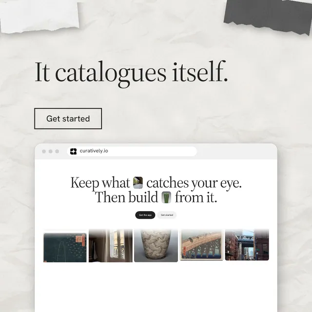 Instagram post for Curatively: "It catalogues itself." Editorial style, browser layout, light palette in white, grey.