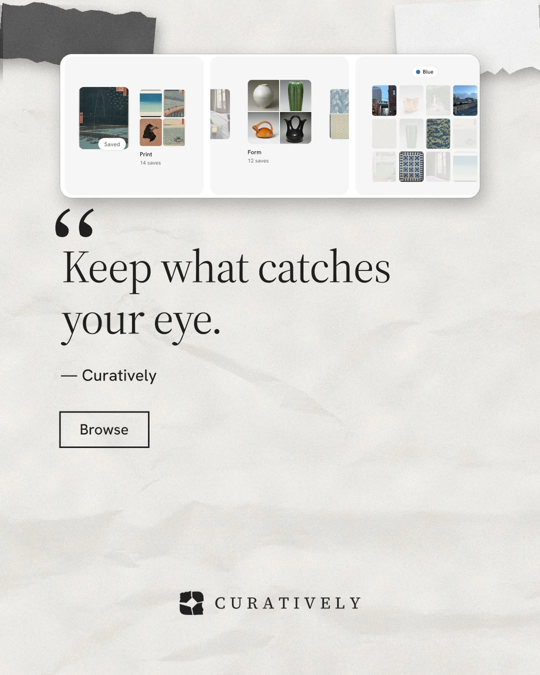 Instagram portrait post for Curatively: "Save it from anywhere." Editorial style, quote layout, light palette in white, grey.