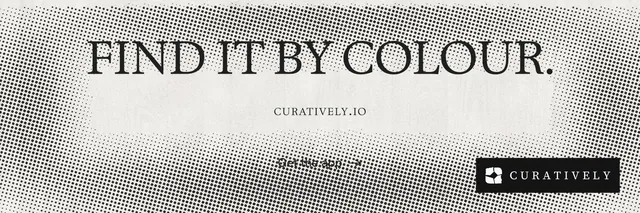 X header for Curatively: "Find it by colour." Retro print style, smallcaps layout, light palette in grey, white.
