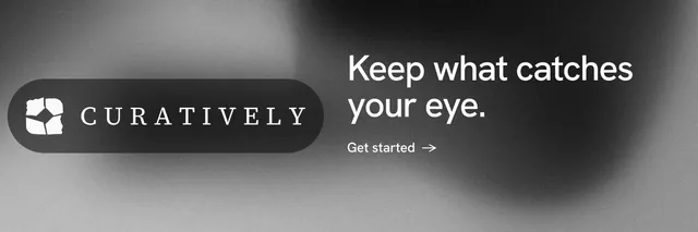 X header for Curatively: "Keep what catches your eye." Minimal luxury style, logo hero layout, dark palette in black, grey.