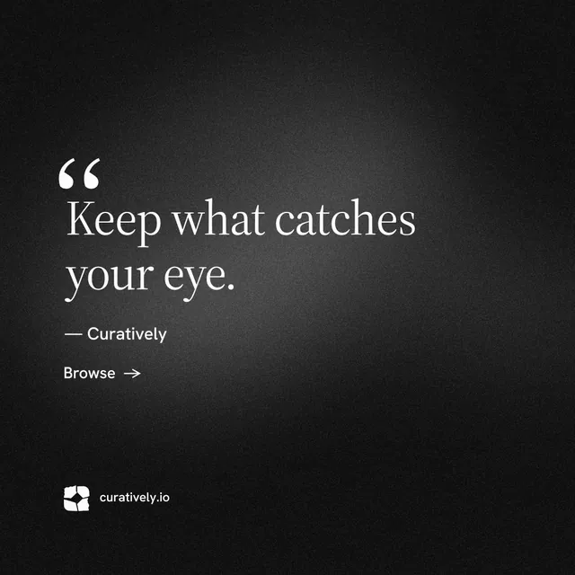 Instagram post for Curatively: "It catalogues itself." Minimal luxury style, quote layout, dark palette in black, grey.