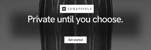 X header for Curatively: "Private until you choose." Swiss style, centred layout, dark palette in black, grey.