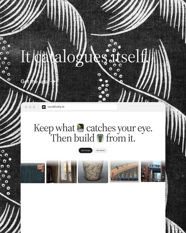 Instagram portrait post for Curatively: "It catalogues itself." Minimal luxury style, browser layout, light palette in black, grey, white.