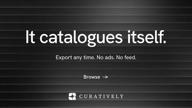 Landscape graphic for Curatively: "It catalogues itself." Minimal luxury style, centred layout, dark palette in black, grey.