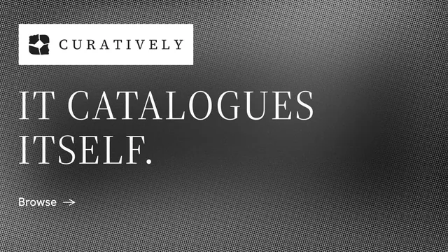 Landscape graphic for Curatively: "It catalogues itself." Minimal luxury style, announce layout, dark palette in grey, black.