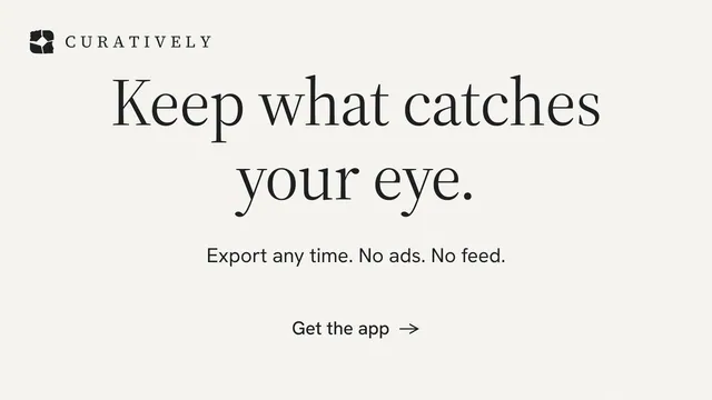 Landscape graphic for Curatively: "Keep what catches your eye." Minimal luxury style, centred layout, light palette in white, grey.