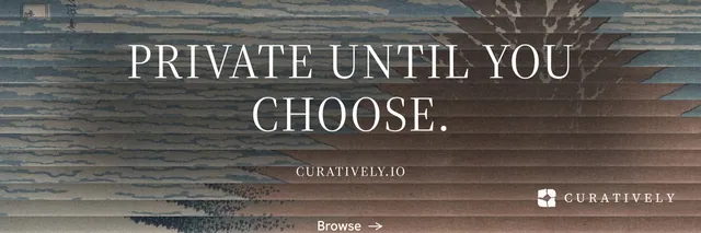 X header for Curatively: "Private until you choose." Minimal luxury style, smallcaps layout, dark palette in grey.