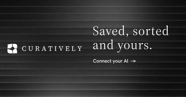 Social ad for Curatively: "Saved, sorted and yours." Minimal luxury style, logo hero layout, dark palette in black, grey.