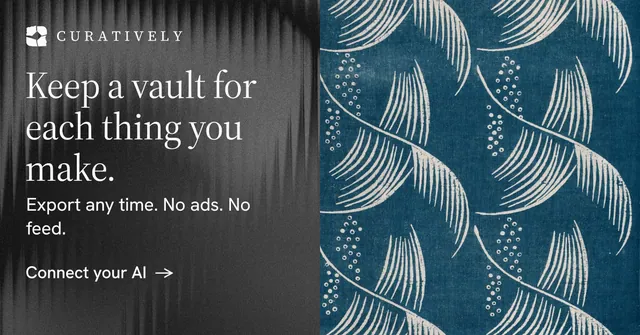 Social ad for Curatively: "Keep a vault for each thing you make." Minimal luxury style, bottom layout, dark palette in blue, black, grey.