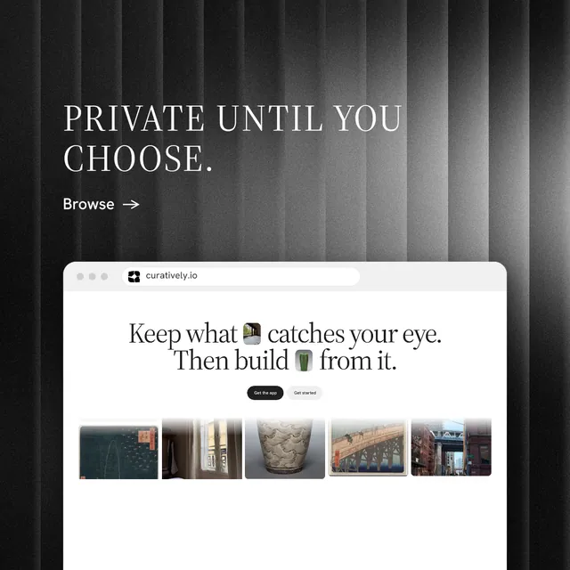 Instagram post for Curatively: "Private until you choose." Minimal luxury style, browser layout, light palette in white, black, grey.
