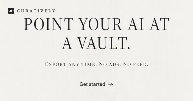 Social ad for Curatively: "Point your AI at a vault." Minimal luxury style, smallcaps layout, light palette in white, grey.