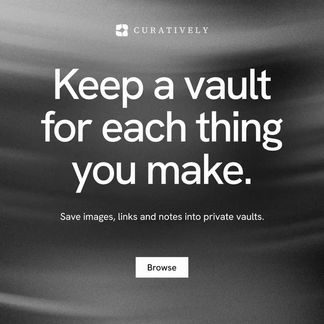 Instagram post for Curatively: "Keep a vault for each thing you make." Swiss style, centred layout, dark palette in black, grey.