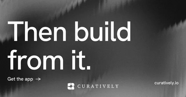 Social ad for Curatively: "Then build from it." Minimal luxury style, poster layout, dark palette in black, grey.