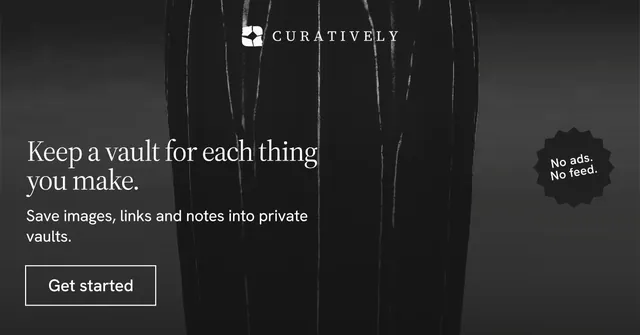 Social ad for Curatively: "Keep a vault for each thing you make." Editorial style, sticker layout, dark palette in black, grey.
