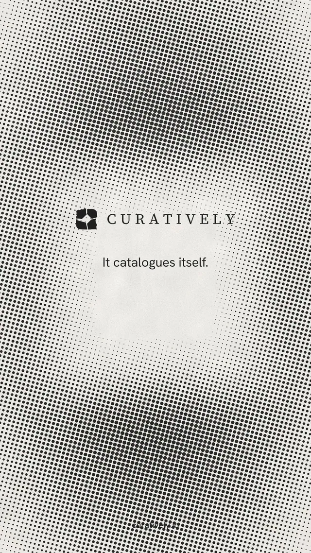 Instagram story for Curatively: "It catalogues itself." Swiss style, end card layout, light palette in grey, white.
