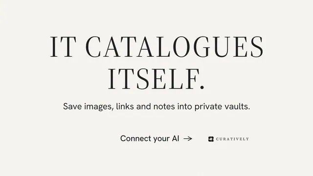 Landscape graphic for Curatively: "It catalogues itself." Minimal luxury style, centred layout, light palette in white, grey.