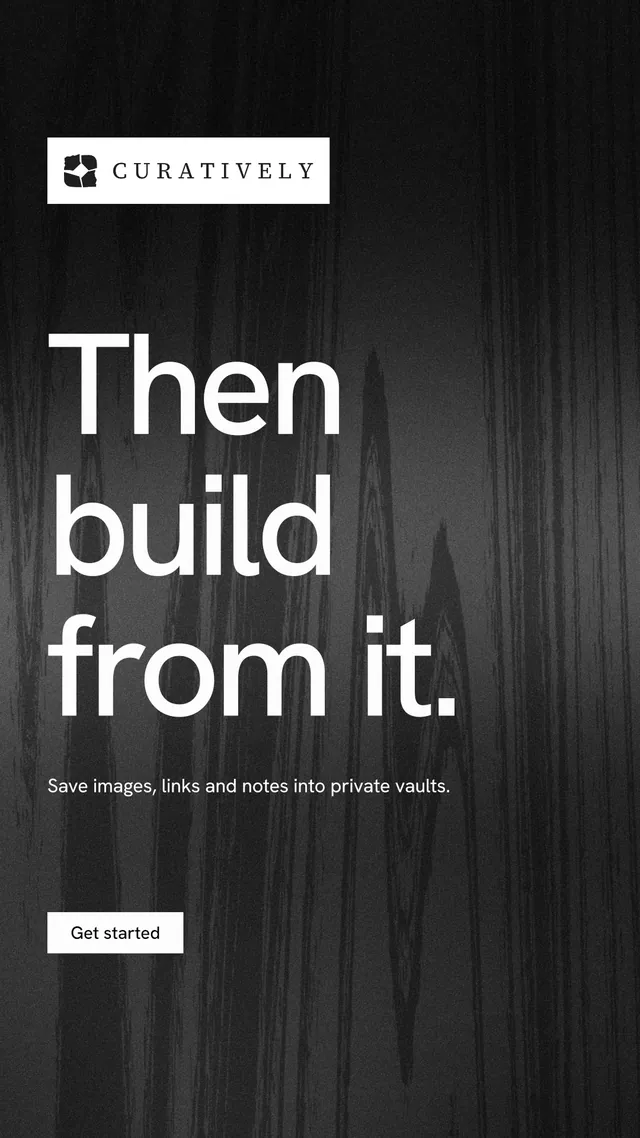Instagram story for Curatively: "Then build from it." Swiss style, announce layout, dark palette in black, grey.