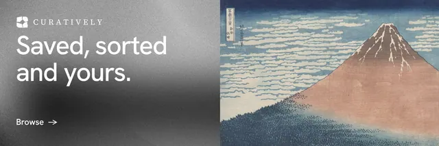 X header for Curatively: "Saved, sorted and yours." Minimal luxury style, bottom layout, light palette in grey.
