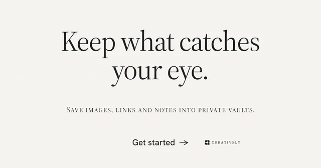 Social ad for Curatively: "Keep what catches your eye." Editorial style, smallcaps layout, light palette in white, grey.