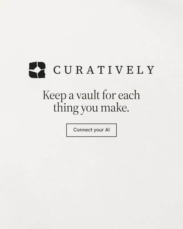Instagram portrait post for Curatively: "Keep a vault for each thing you make." Editorial style, logo hero layout, light palette in white.