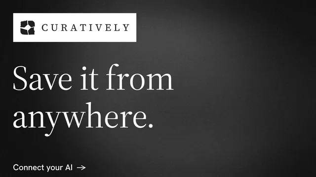 Landscape graphic for Curatively: "Save it from anywhere." Minimal luxury style, announce layout, dark palette in black, grey.