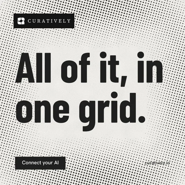Instagram post for Curatively: "All of it, in one grid." Retro print style, poster layout, light palette in grey, white.