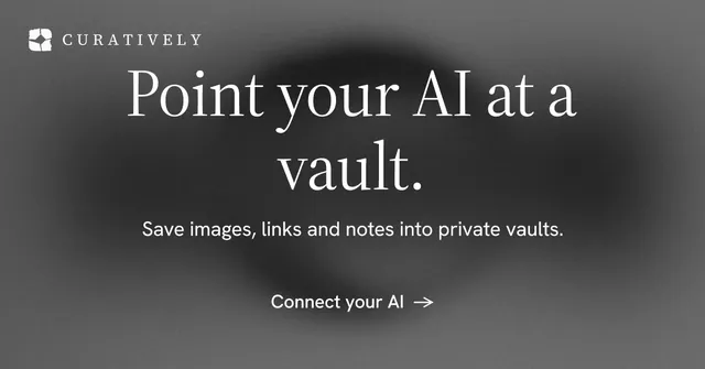 Social ad for Curatively: "Point your AI at a vault." Minimal luxury style, centred layout, dark palette in black, grey.