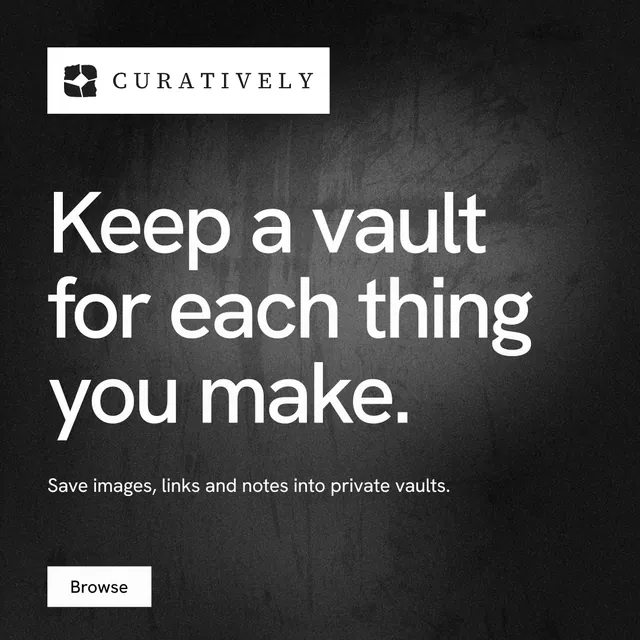 Instagram post for Curatively: "Keep a vault for each thing you make." Swiss style, announce layout, dark palette in black, grey.