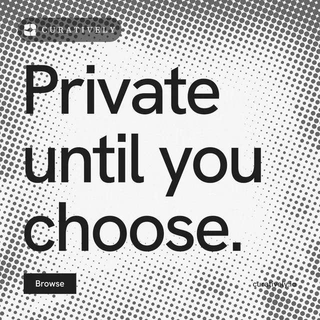 Instagram post for Curatively: "Private until you choose." Swiss style, poster layout, light palette in grey, white.
