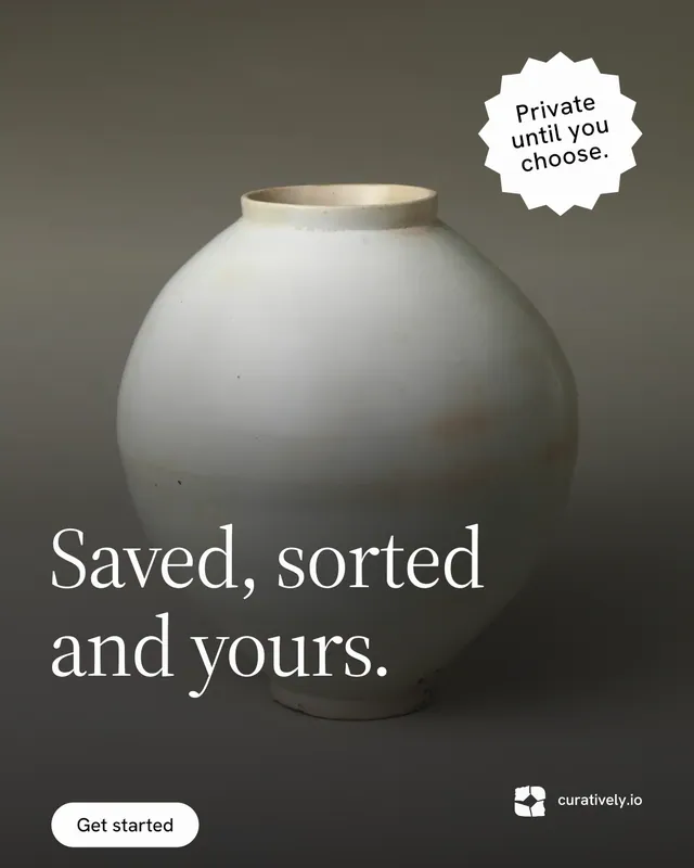 Instagram portrait post for Curatively: "Saved, sorted and yours." Photo poster style, sticker layout, dark palette in grey, black.