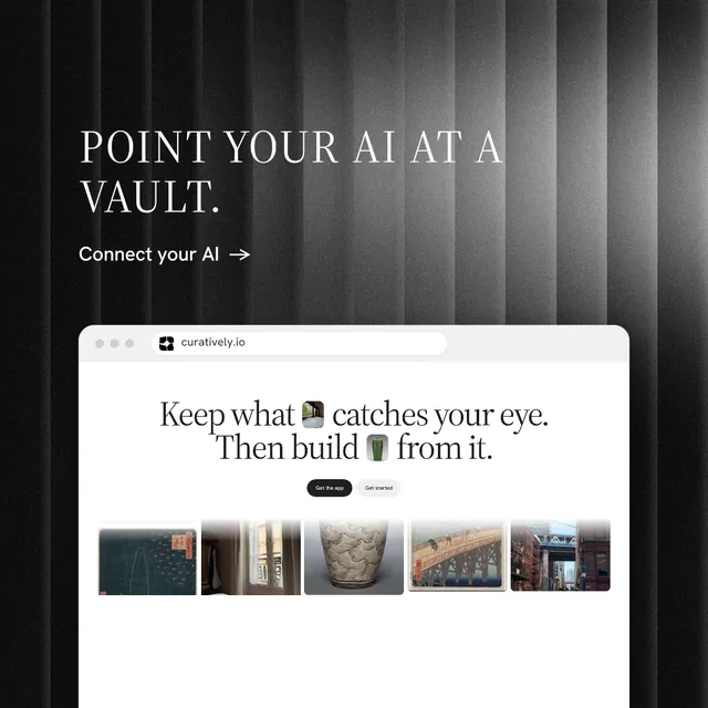 Instagram post for Curatively: "Point your AI at a vault." Minimal luxury style, browser layout, light palette in black, grey, white.