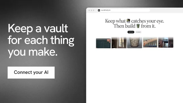 Landscape graphic for Curatively: "Keep a vault for each thing you make." Swiss style, browser layout, light palette in white, black, grey.