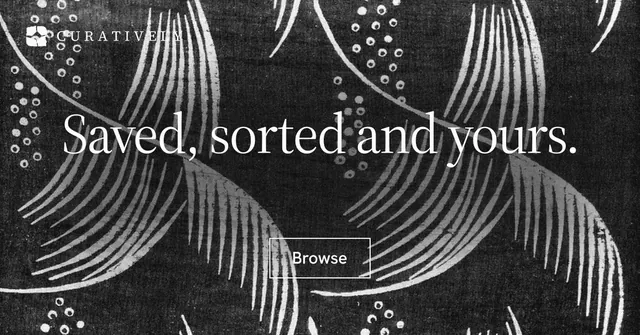 Social ad for Curatively: "Saved, sorted and yours." Editorial style, centred layout, dark palette in grey, black.