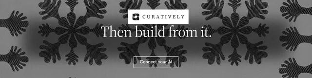 LinkedIn banner for Curatively: "Then build from it." Editorial style, centred layout, dark palette in grey, black.