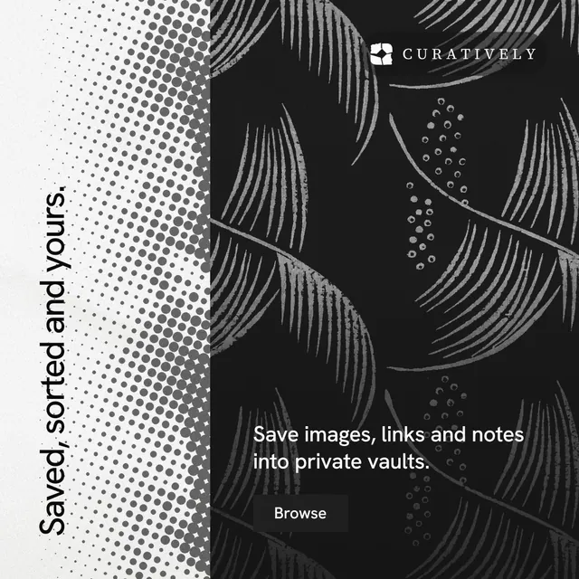 Instagram post for Curatively: "Saved, sorted and yours." Swiss style, vertical layout, dark palette in white, black, grey.