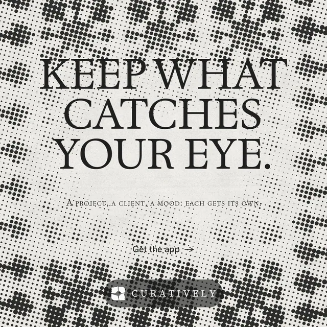 Instagram post for Curatively: "Keep what catches your eye." Retro print style, smallcaps layout, light palette in grey, white.