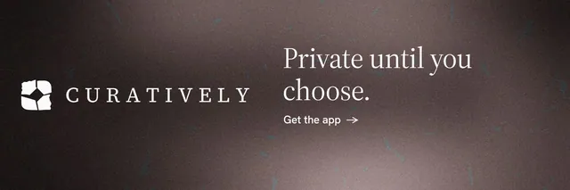 X header for Curatively: "Private until you choose." Minimal luxury style, logo hero layout, dark palette in black, grey.