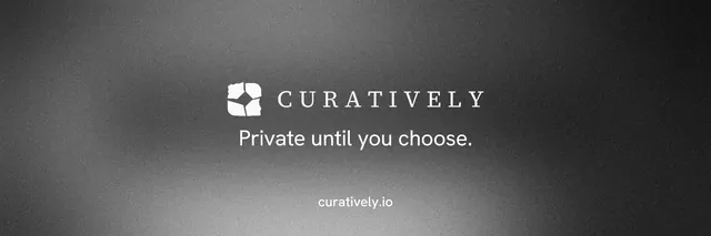 X header for Curatively: "Private until you choose." Swiss style, end card layout, dark palette in black, grey.