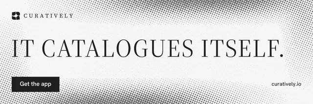 X header for Curatively: "It catalogues itself." Split block style, poster layout, light palette in white, grey.