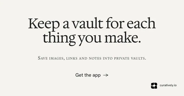 Social ad for Curatively: "Keep a vault for each thing you make." Swiss style, smallcaps layout, light palette in white, grey.