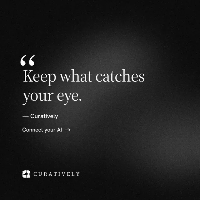 Instagram post for Curatively: "Keep what catches your eye." Minimal luxury style, quote layout, dark palette in black.