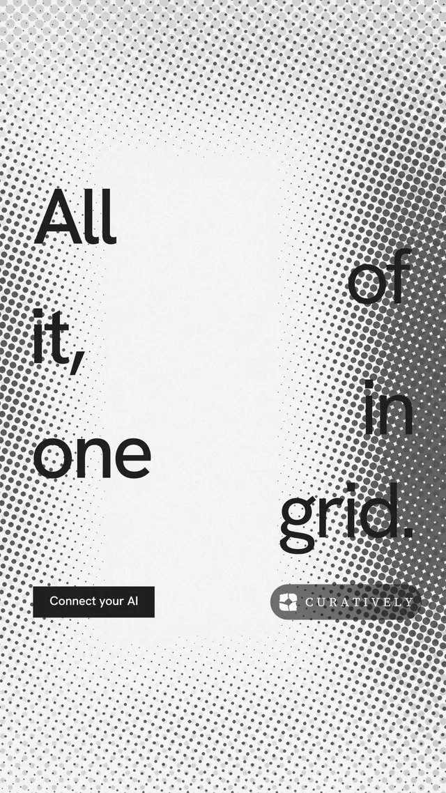 Instagram story for Curatively: "All of it, in one grid." Swiss style, stacked layout, light palette in white, grey.