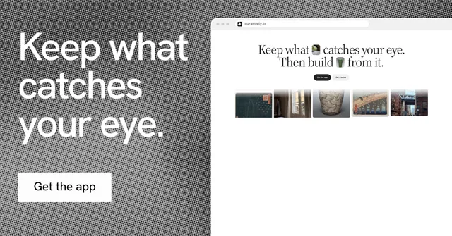 Social ad for Curatively: "Keep what catches your eye." Swiss style, browser layout, light palette in white, grey.