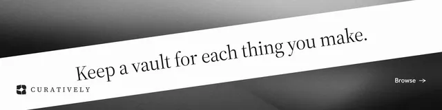 LinkedIn banner for Curatively: "Keep a vault for each thing you make." Minimal luxury style, diagonal layout, light palette in white, black, grey.
