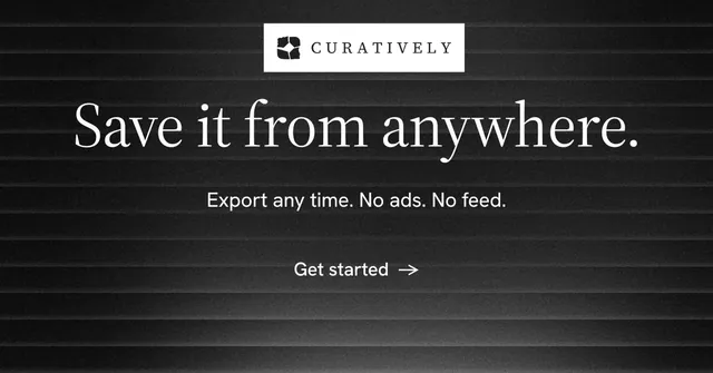Social ad for Curatively: "Save it from anywhere." Minimal luxury style, centred layout, dark palette in black, grey.