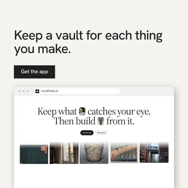 Instagram post for Curatively: "Keep a vault for each thing you make." Swiss style, browser layout, light palette in white, grey.