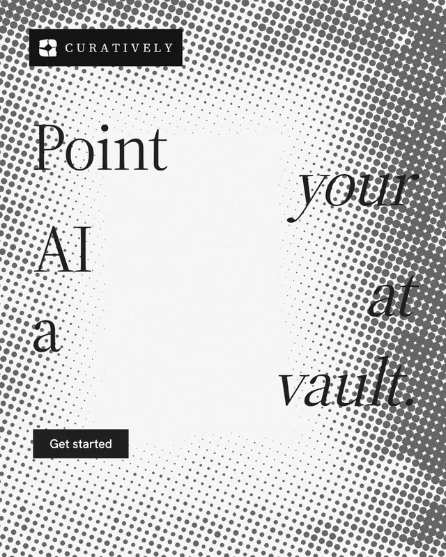 Instagram portrait post for Curatively: "Point your AI at a vault." Split block style, stacked layout, light palette in grey, white.