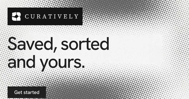 Social ad for Curatively: "Saved, sorted and yours." Swiss style, announce layout, light palette in white, grey.