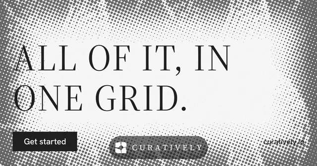 Social ad for Curatively: "All of it, in one grid." Split block style, poster layout, light palette in grey, white.