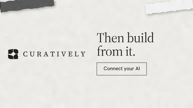 Landscape graphic for Curatively: "Then build from it." Editorial style, logo hero layout, light palette in white, grey.